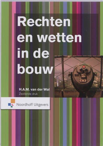 Rechten En Wetten In De Bouw 9789001779931, Boeken, Zo goed als nieuw