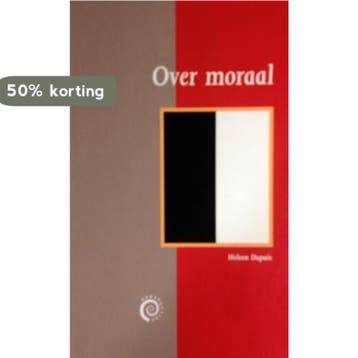 Over moraal / Perspectief / 7 - H. Dupuis 9789057120473, Verzenden, Zo goed als nieuw, H. Dupuis