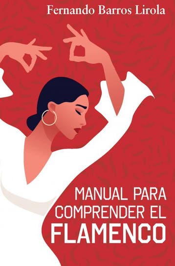 Manual Para Comprender El Flamenco | Fernando Barros Lirola, Boeken, Ophalen of Verzenden, Nieuw, Fernando Barros Lirola