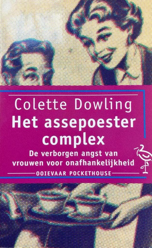 ASSEPOESTER COMPLEX (OOIEVAAR) 9789035116207 Colette Dowling, Boeken, Psychologie, Gelezen, Verzenden