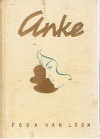 Anke 9789024250011 Foka van Loon, Boeken, Verzenden, Zo goed als nieuw, Foka van Loon