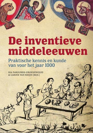 9789464550856 De inventieve middeleeuwen | Tweedehands, Verzenden, Zo goed als nieuw, Ria Paroubek-Groenewoud & Carine van Rhijn (Red.)