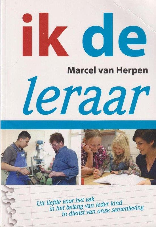 Ik de leraar 9789081949316, Boeken, Studieboeken en Cursussen, Zo goed als nieuw, Verzenden
