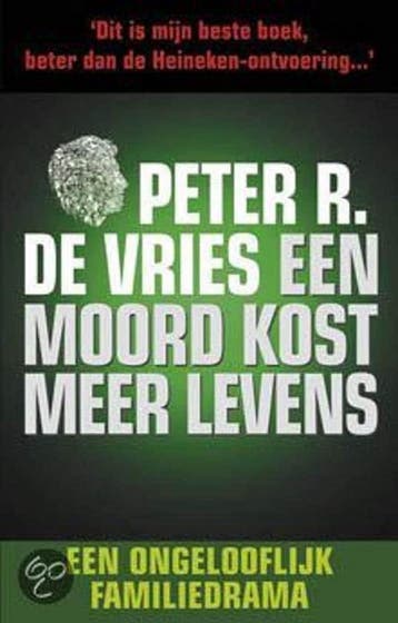 Een moord kost meer levens (pocket) - Peter R. de Vries, Verzenden, Zo goed als nieuw, Peter R. de Vries