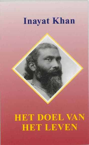 Het doel van het leven - Inayat Khan 9789073207233, Verzenden, Gelezen, Inayat Khan