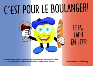 Cest pour le boulanger! - Anke Minnee-de Koning, Verzenden, Zo goed als nieuw, Anke Minnee-de Koning