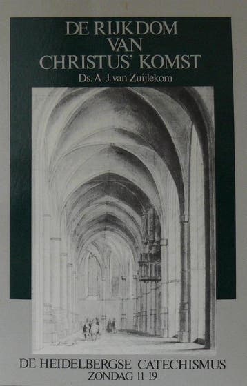 De rijkdom van Christus komst / De Heidelbergse catechismus, Verzenden, Gelezen, A.J. van Zuijlekom