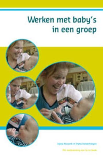 Werken met babys in een groep 9789085600558, Boeken, Verzenden, Zo goed als nieuw