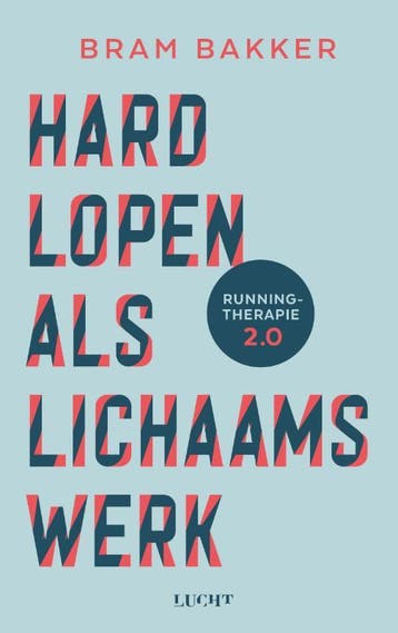 Hardlopen Als Lichaamswerk | Bram Bakker | Nieuw, Ophalen of Verzenden, Nieuw, Bram Bakker