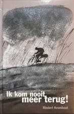 Ik kom nooit meer terug! 9789073235823 Rindert Kromhout, Boeken, Verzenden, Gelezen, Rindert Kromhout