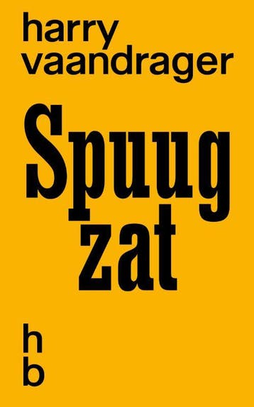 Spuugzat | Harry Vaandrager | Nieuw, Ophalen of Verzenden, Nieuw, Harry Vaandrager