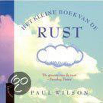 KLEINE BOEK VAN DE RUST (NIEUW FORMAAT) 9789029555883, Boeken, Verzenden, Gelezen, P. Wilson