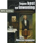 Tegen kost en inwoning 9789020527896 M. Leegwater, Verzenden, Gelezen, M. Leegwater