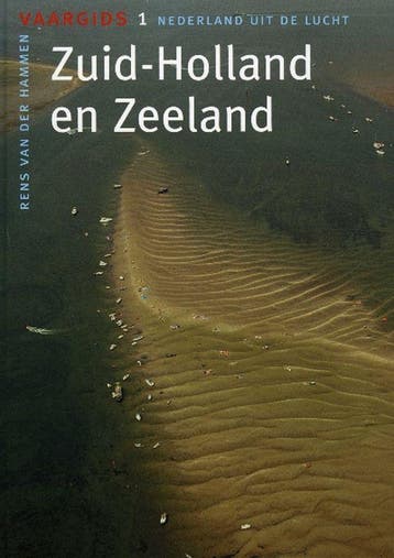 Vaargids Nederland uit de lucht 1 Zuid-Holland en Zeeland, Verzenden, Gelezen, R. van der Hammen
