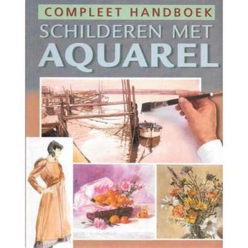 Compleet handboek Schilderen met Aquarel - Niet vermeld, Boeken, Verzenden, Zo goed als nieuw, Niet vermeld