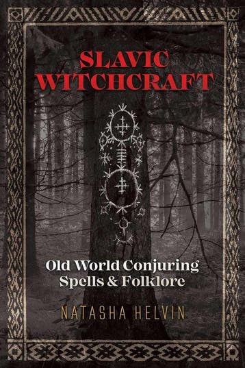 Slavic Witchcraft: Old World Conjuring Spells and Folklore, Verzenden, Gelezen, Natasha Helvin