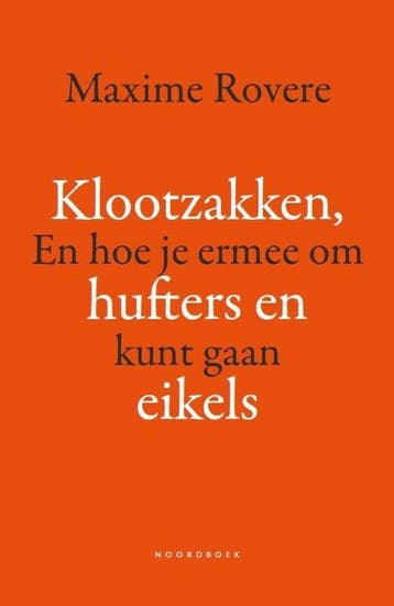 9789464710977 Klootzakken, hufters en eikels, Verzenden, Nieuw, Maxime Rovere