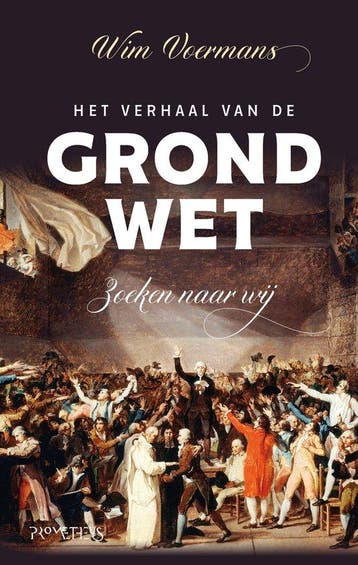 9789044640014 Het verhaal van de grondwet | Tweedehands, Boeken, Verzenden, Zo goed als nieuw, Wim Voermans