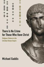 There Is No Crime For Those Who Have Chr 9780520286245, Verzenden, Gelezen, Michael Gaddis