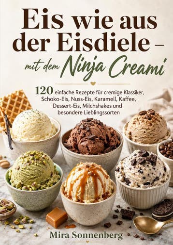 Eis Wie Aus Der Eisdiele – Mit Dem Ninja Creami | Nieuw, Ophalen of Verzenden, Nieuw, Mira Sonnenberg