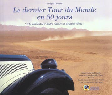 Le Dernier tour du monde en 80 jours, Andre Citroen, J Verne, Algemeen, Verzenden, Francois Chervaz, Zo goed als nieuw