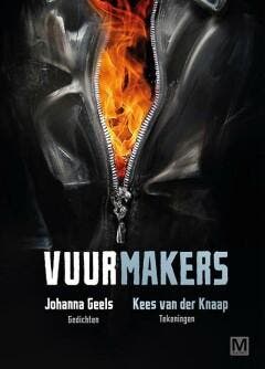 Vuurmakers - Johanna Geels 9789460682704, Verzenden, Zo goed als nieuw, Johanna Geels