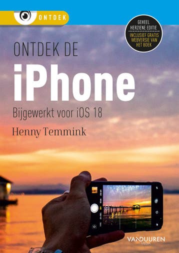 Ontdek de iPhone voor iOS 18 / Ontdek - Henny Temmink, Verzenden, Gelezen, Henny Temmink