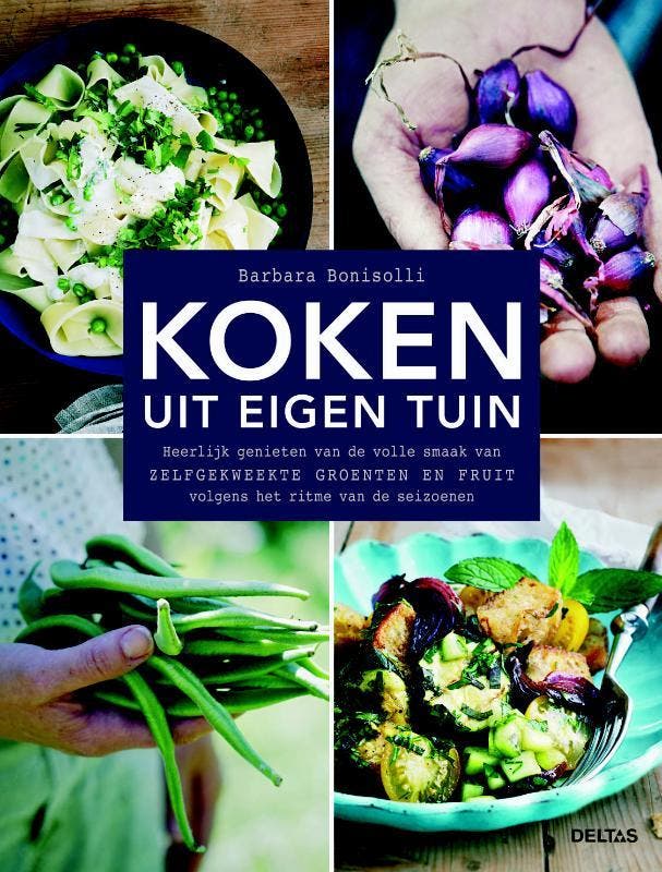 Koken uit eigen tuin 9789044741834 Barbara Bonisolli, Boeken, Kookboeken, Gelezen, Verzenden