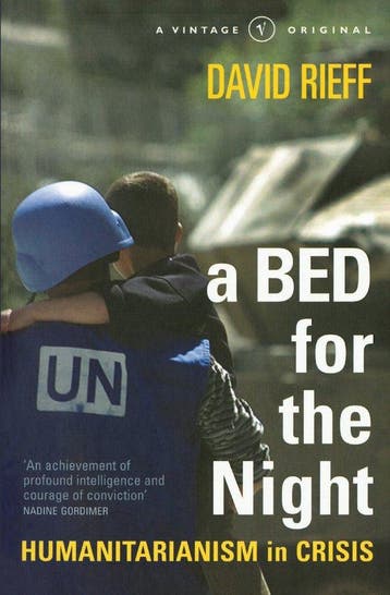Bed For Night Humanitarianism In Crisis - Rieff David, Verzenden, Gelezen, Rieff David