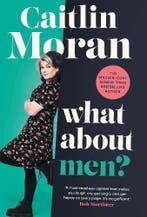 What About Men? 9781529149166 Moran, Caitlin, Boeken, Ophalen of Verzenden, Nieuw, Moran, Caitlin