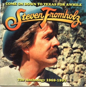 cd - Steven Fromholz - Come On Down To Texas For Awhile (..., Verzenden, Zo goed als nieuw