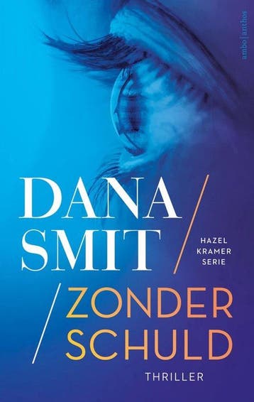 Zonder schuld - special Vriendenloterij / Hazel Kramer / 1, Verzenden, Gelezen, Dana Smit