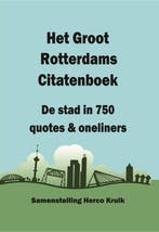 Het Groot Rotterdams Citatenboek - De stad in 750 quotes &, Verzenden, Zo goed als nieuw, Herco Kruik