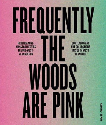 Frequently the woods are pink - Patrick Ronse 9789464366051, Verzenden, Zo goed als nieuw, Patrick Ronse