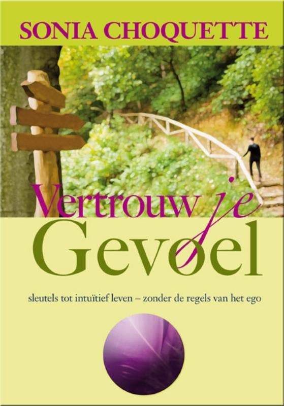 Vertrouw je gevoel 9789076541280 Sonia Choquette, Boeken, Esoterie en Spiritualiteit, Zo goed als nieuw, Verzenden