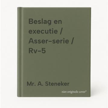 Beslag en executie / Asser-serie / Rv-5 - Mr. A. Steneker, Verzenden, Gelezen, Mr. A. Steneker