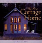 The New Cottage Home 9781561582297 Jim Tolpin, Verzenden, Zo goed als nieuw, Jim Tolpin