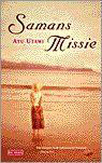 SAMANS MISSIE - A. Utami 9789052269535, Verzenden, Zo goed als nieuw, A. Utami