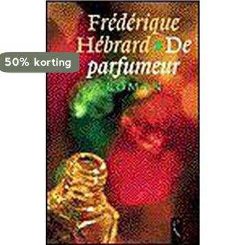 De parfumeur - F. Hebrard 9789029522106, Verzenden, Gelezen, F. Hebrard