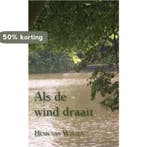 Als de wind draait 9789088346880 H. Van Wissen, Verzenden, Zo goed als nieuw, H. Van Wissen