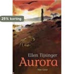 Aurora 9789000035762 Ellen Tijsinger, Verzenden, Gelezen, Ellen Tijsinger