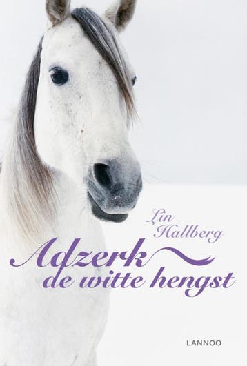 Adzerk, de witte hengst - Linn Hallberg 9789020988123, Verzenden, Gelezen, Linn Hallberg