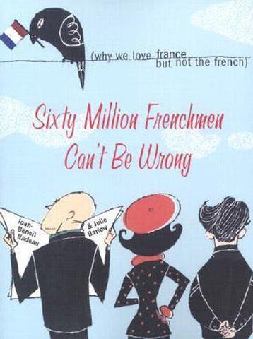 Sixty Million Frenchmen Cant Be Wrong - Jean-Benoit Nadeau, Verzenden, Gelezen, Jean-Benoit Nadeau