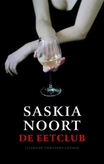 De eetclub / De eetclub / 1 - Saskia Noort 9789041413482, Boeken, Verzenden, Gelezen, Saskia Noort