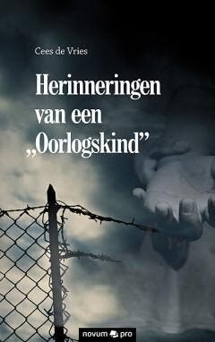 Herinneringen van een Oorlogskind - Cees de Vries, Verzenden, Gelezen, Cees de Vries