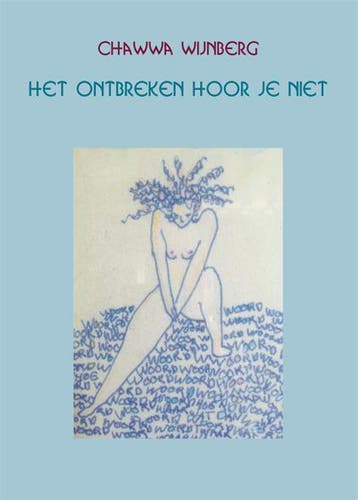 Het Ontbreken Hoor Je Niet | Chawwa Wijnberg | Nieuw, Ophalen of Verzenden, Nieuw, Chawwa Wijnberg