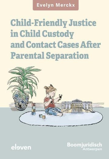 9789047301578 Child-Friendly Justice in Child Custody and..., Boeken, Verzenden, Nieuw, Evelyn Merckx