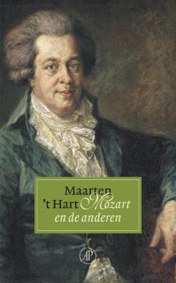 Mozart en de anderen | 9789029563291 | Hart, Maarten t, Ophalen of Verzenden, Zo goed als nieuw, Hart, Maarten 't