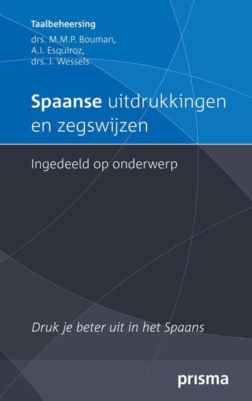Spaanse uitdrukkingen en zegswijzen ingedeeld op onderwerp /, Verzenden, Zo goed als nieuw, Monica Bouman