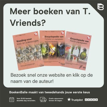 Encyclopedie van grote papegaaien / Over Dieren / 137, Verzenden, Zo goed als nieuw, T. Vriends